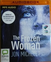 The Frozen Woman written by Jon Michelet performed by Sean Barrett on MP3 CD (Unabridged)